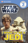 Star Wars I Want to Be a Jedi (Enhanced Edition) - DK