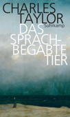 Das sprachbegabte Tier - Charles Taylor & Joachim Schulte