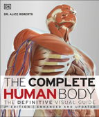 The Complete Human Body - Dr Alice Roberts