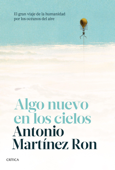 Algo nuevo en los cielos - Antonio Martínez Ron