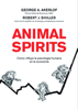 Animal Spirits - Robert J. Shiller & George Akerlof