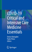 COVID-19 Critical and Intensive Care Medicine Essentials - Denise Battaglini & Paolo Pelosi