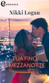 Tua fino a mezzanotte (eLit) - Nikki Logan