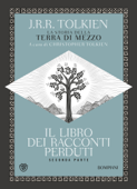 Il libro dei racconti perduti - seconda parte - J. R. R. Tolkien