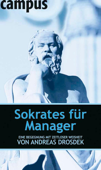 Sokrates für Manager - Andreas Drosdek