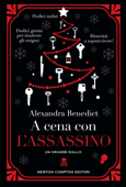 A cena con l'assassino - Alexandra Benedict