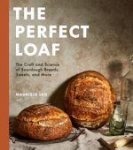 The Perfect Loaf - Maurizio Leo