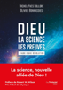 Dieu - La science - Les preuves - Michel-Yves Bolloré & Olivier Bonnassies