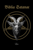 Biblia Satanae - LCFNS Lucifer Nostra Salus