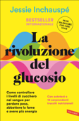 La rivoluzione del glucosio - Jessie Inchauspe