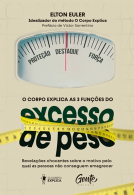 Capa do livro O corpo explica as 3 funções do excesso de peso de Elton Euler