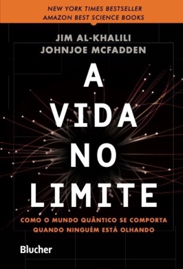 Capa do livro A Vida no Limite de Johnjoe McFadden e Jim Al-Khalili