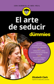 El arte de seducir para Dummies - Elizabeth Clark