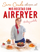 Mis recetas con airfryer - Sara Conde @burpee_vet