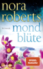 Mondblüte - Nora Roberts