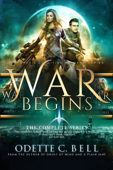 War Begins: The Complete Series - Odette C. Bell