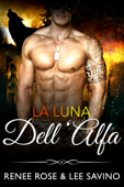 La luna dell'Alfa - Renee Rose & Lee Savino