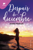 Después de diciembre (edición revisada por la autora) (Meses a tu lado 2) - Joana Marcús