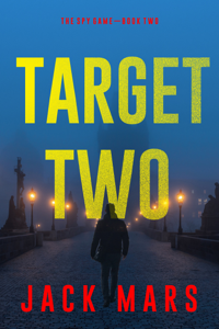 Target Two (The Spy Game—Book #2) Book Cover