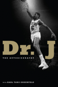 Dr. J - Julius Erving & Karl Taro Greenfeld