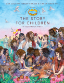 The Story for Children, a Storybook Bible - Max Lucado, Randy Frazee & Karen Davis Hill