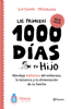 Los primeros 1000 días de tu hijo - Luisina Troncoso