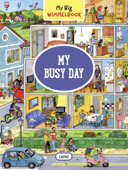My Big Wimmelbook—My Busy Day - Caryad