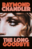 The Long Goodbye - Raymond Chandler