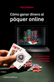 Cómo ganar dinero al póquer online - Paul Welles