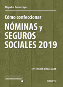 Cómo confeccionar nóminas y seguros sociales 2019 - Miguel Ángel Ferrer López