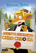 Agente Secreto Cero Cero Ka - Geronimo Stilton