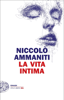La vita intima - Niccolò Ammaniti