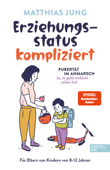 Erziehungsstatus kompliziert - Matthias Jung & Steffi von Wolff