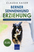 Berner Sennenhund Erziehung - Claudia Kaiser