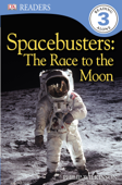 Spacebusters The Race To The Moon (Enhanced Edition) - DK & Philip Wilkinson
