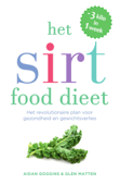 Het sirtfood dieet - Aidan Goggins & Glen Matten