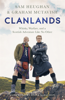 Clanlands - Sam Heughan, Graham McTavish & Diana Gabaldon