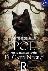 El Gato negro. Cuentos de Edgar Allan Poe para estudiantes de español. Libro de lectura. Nivel A1-A2. Principiantes.