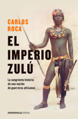 El imperio zulú - Carlos Roca