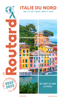 Guide du Routard Italie du Nord 2022/23 - Collectif