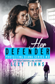 Her Defender - Lexy Timms