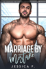 Marriage by Mistake: An Enemies to Lovers Secret Baby Romance - Jessica F.
