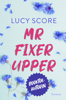 Mr Fixer Upper - Lucy Score