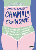 Chiamala con il suo nome - Ambra Garretto