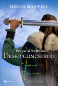 Las Guerreras Maxwell, 1. Deseo concedido - Megan Maxwell