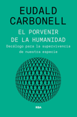 El porvenir de la humanidad - Eudald Carbonell