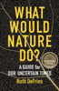 What Would Nature Do? - Ruth DeFries