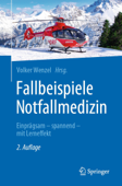 Fallbeispiele Notfallmedizin - Volker Wenzel