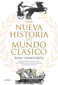 Una nueva historia del mundo clásico - Tony Spawforth