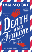 Death and Fromage - Ian Moore